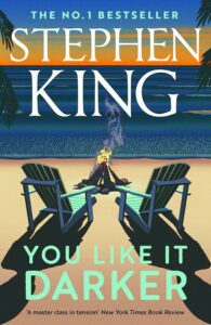 Stephen King -You Like it Darker, Plus noir que noir The Ultimate storyteller edition